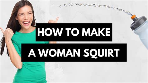 How To Make A Woman Squirt, By An Expert Woman 